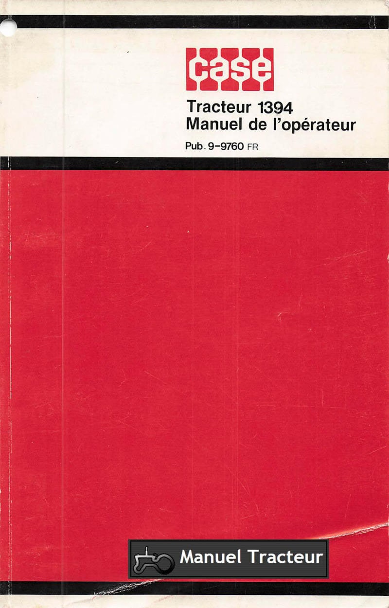 Première page du Manuel de l'opérateur tracteur Case 1394