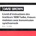 Livret d'instructions des tracteurs David Brown Case 1690 Turbo, 4 roues motrices avec transmission synchromesh