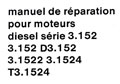 Manuel de réparation Moteurs Perkins 3.152 D3.152 3.1522 3.1524 T3.1524