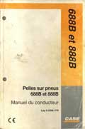 Manuel du conducteur pelles sur pneus CASE 688B et 888B