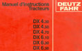 manuel instruction tracteur deutz DX 4.30,4.50,4.70,6.10,6.30,6.50