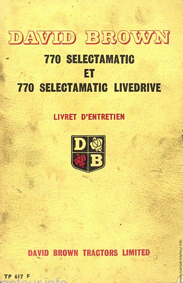 Première page de la revue technique - Livret d'entretien des tracteurs David Brown 770 Selectamatic et Selectamatic Drive