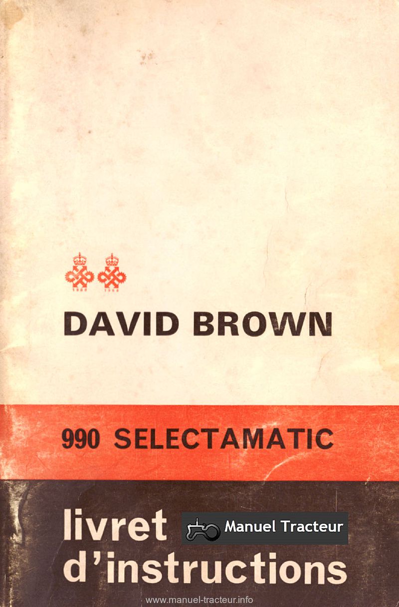 Première page de la revue technique - Livret d'instructions tracteur David Brown 990 Selectamatic et Livedrive