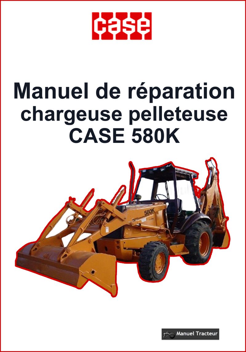 Première page du Manuel réparation Case 580K