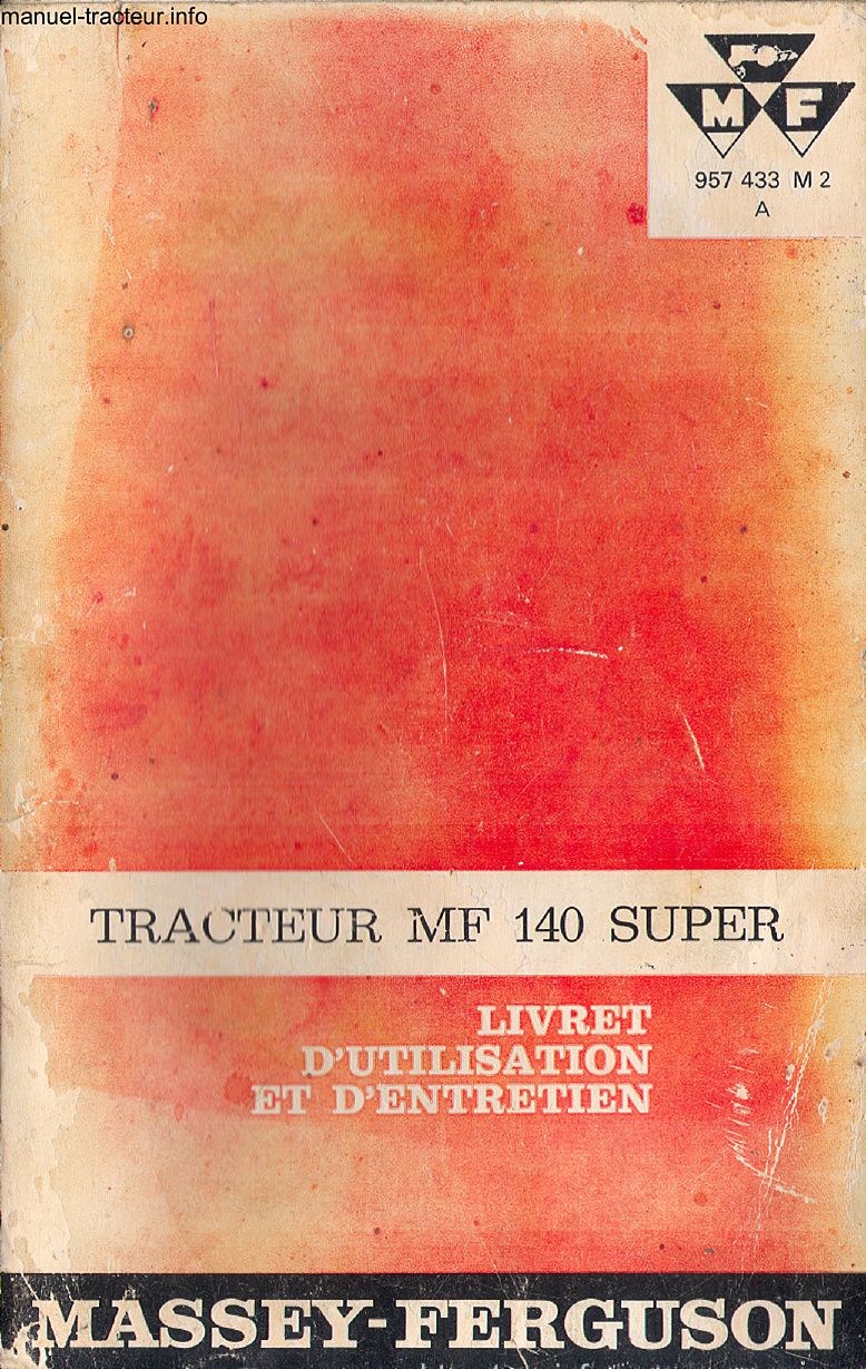 Première page de la revue technique - Livret d'utilisation et d'entretien tracteur Massey Ferguson MF 140 Super